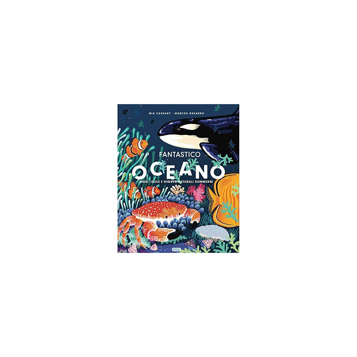 REFERENCE BOOKS - FANTASTIC OCEAN - SASSI EDITORE - SASSI EDITORE - td-toys.it