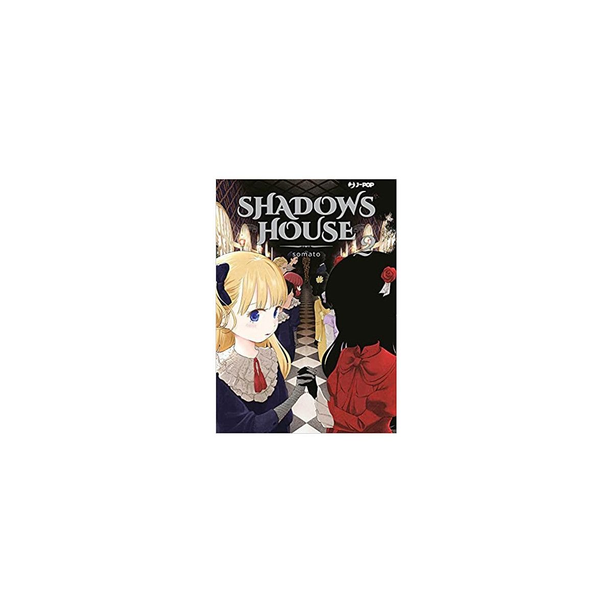 SHADOWS HOUSE 2 - J-POP EDITORE - MANGA COMICS - td-toys.it