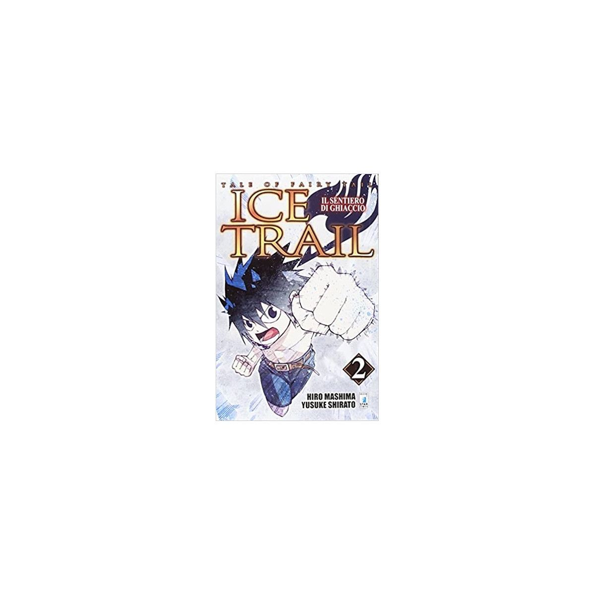 FAIRY TAIL ICE TRAIL 2 (DI 2) - EDIZIONI STAR COMICS - FUMETTI MANGA - td-toys.it