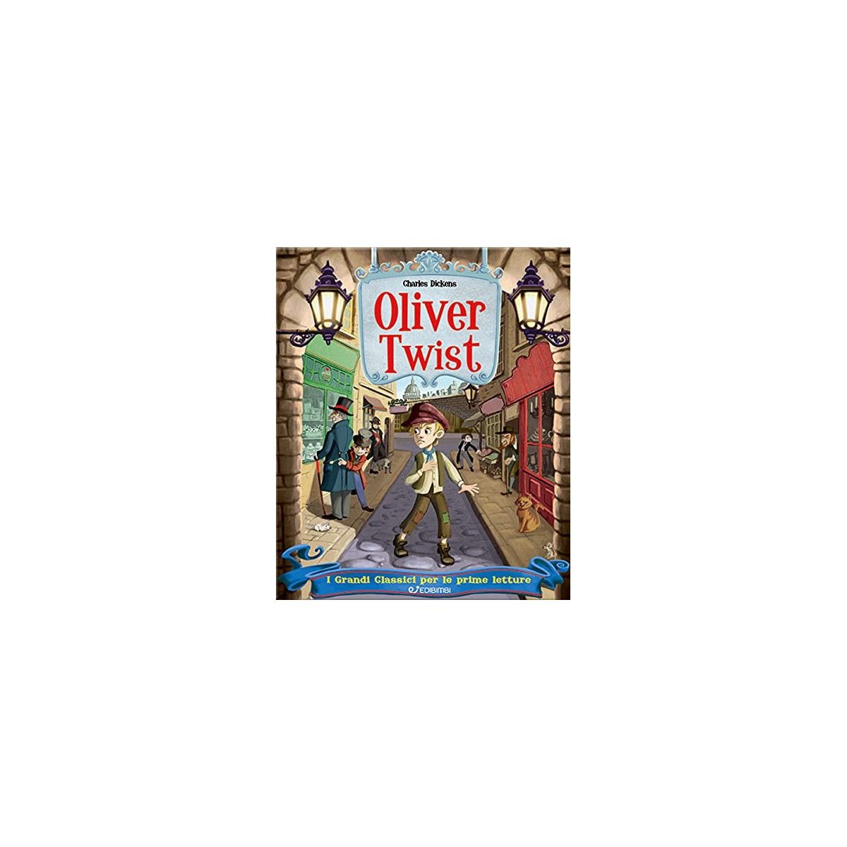 Oliver Twist. I grandi classici per le p - - BOOKS - td-toys.it