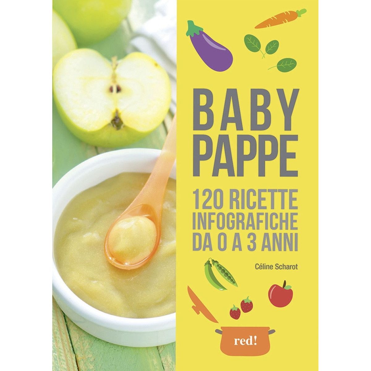 BABYPAPPE. 120 RICETTE INFOGRAFICHE DA 0 A 3 ANNI - - LIBRI - td-toys.it