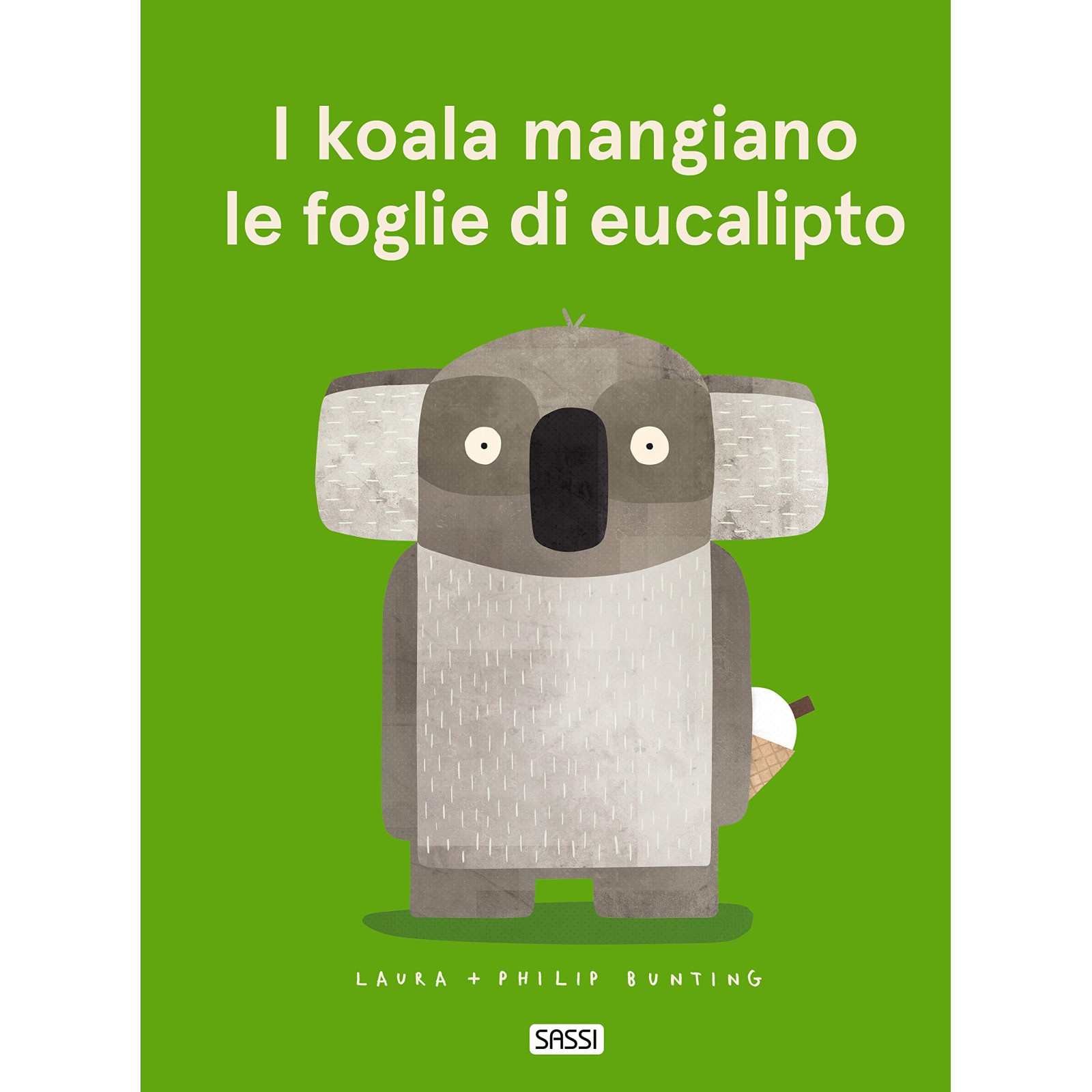 PICTURE BOOKS - I KOALA MANGIANO LE FOGLIE DI EUCALIPTO - SASSI EDITORE - SASSI EDITORE - td-toys.it