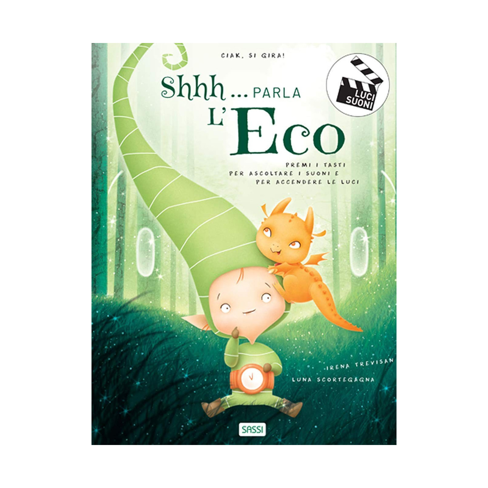 LIGHT AND SOUND BOOKS - CIAK, SI GIRA! SHHH… PARLA L'ECO - SASSI EDITORE - SASSI EDITORE - td-toys.it