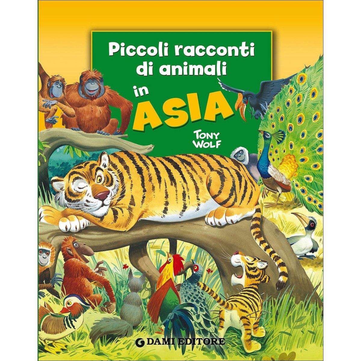 PICCOLI RACCONTI DI ANIMALI IN ASIA - DAMI EDITORE - LIBRI - td-toys.it