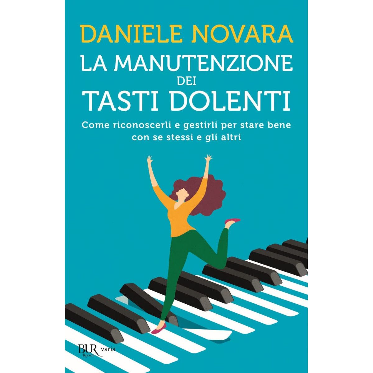 MANUTENZIONE DEI TASTI DOLENTI. COME - RIZZOLI - BOOKS - td-toys.it