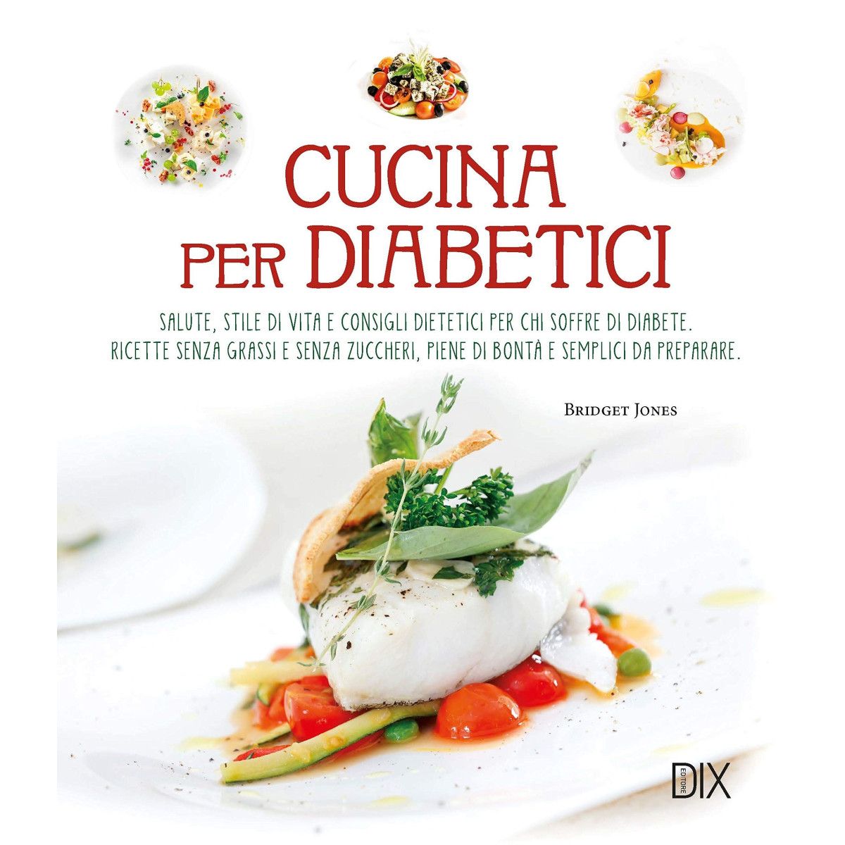 CUCINA PER DIABETICI - DIX - LIBRI - td-toys.it