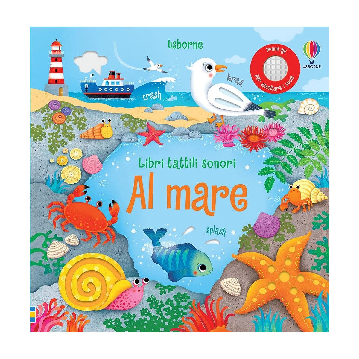 AL MARE. LIBRI TATTILI SONORI. EDIZ. A C - USBORNE - LIBRI - td-toys.it