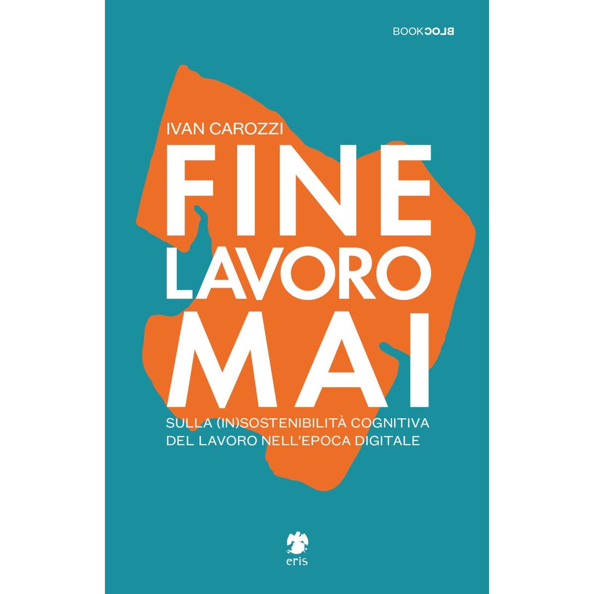 FINE LAVORO MAI - - LIBRI - td-toys.it