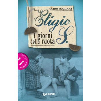 Eligio S. I giorni della ruota - GIUNTI EDITORE - LIBRI - td-toys.it