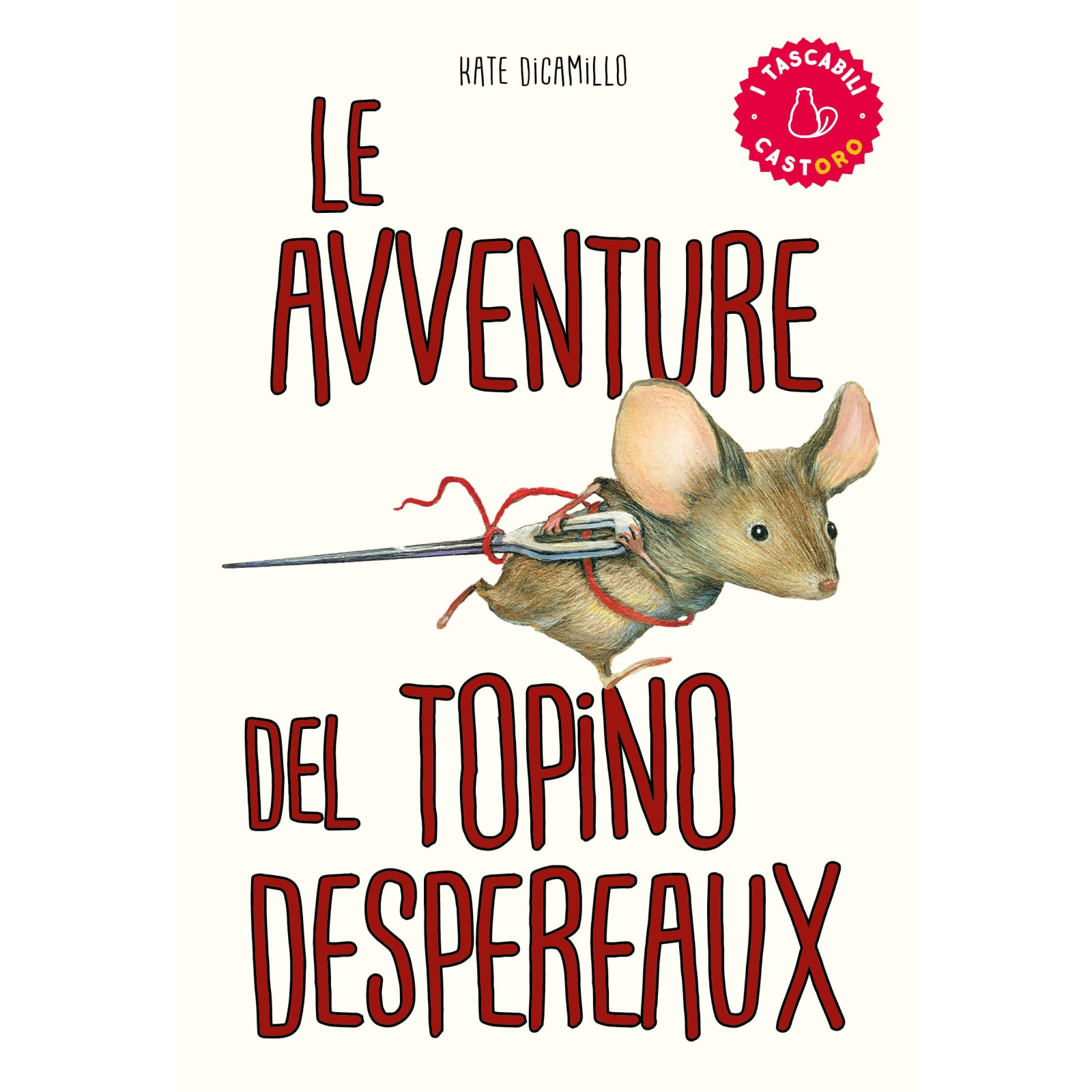 Avventure del topino Desperaux (Le) - IL CASTORO - LIBRI - td-toys.it