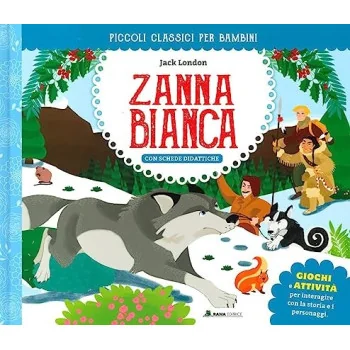 Zanna Bianca. Ediz. a colori - RANA EDITRICE - BOOKS - td-toys.it