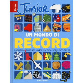 Focus Junior. Un mondo di record - MONDADORI - LIBRI - td-toys.it