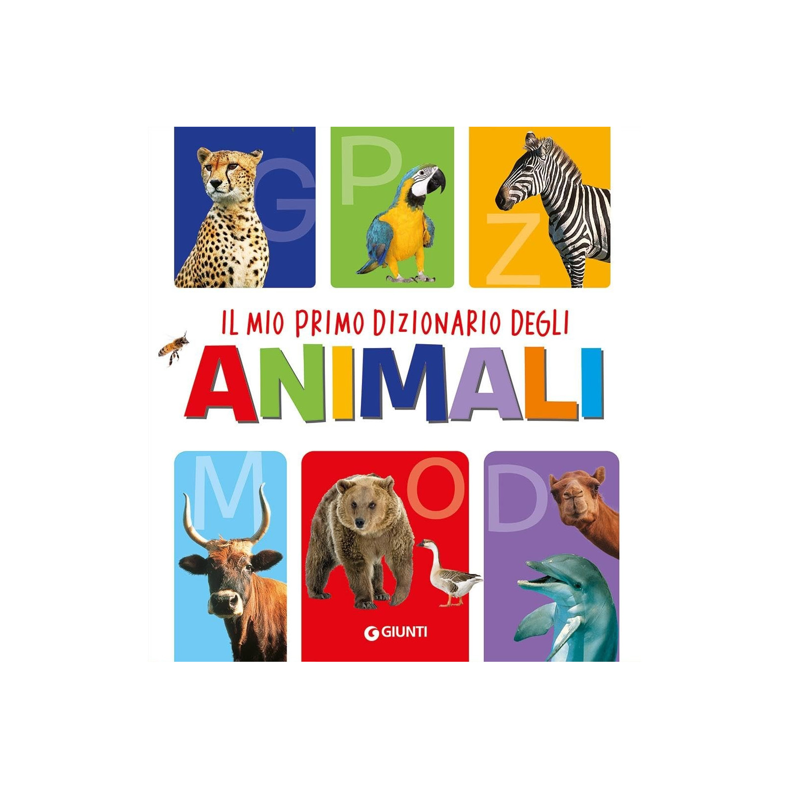 IL MIO PRIMO DIZIONARIO DEGLI ANIMALI - GIUNTI - LIBRI - td-toys.it