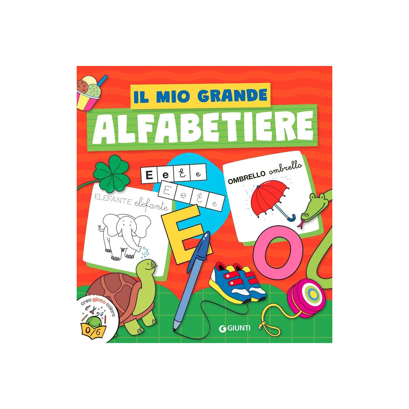 MIO GRANDE ALFABETIERE (IL) ZEROSEI NC - GIUNTI - BOOKS - td-toys.it