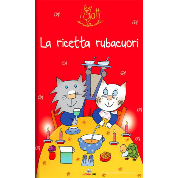 Nicoletta Costa - La ricetta rubacuori - EDUCATIONAL - LIBRI - td-toys.it