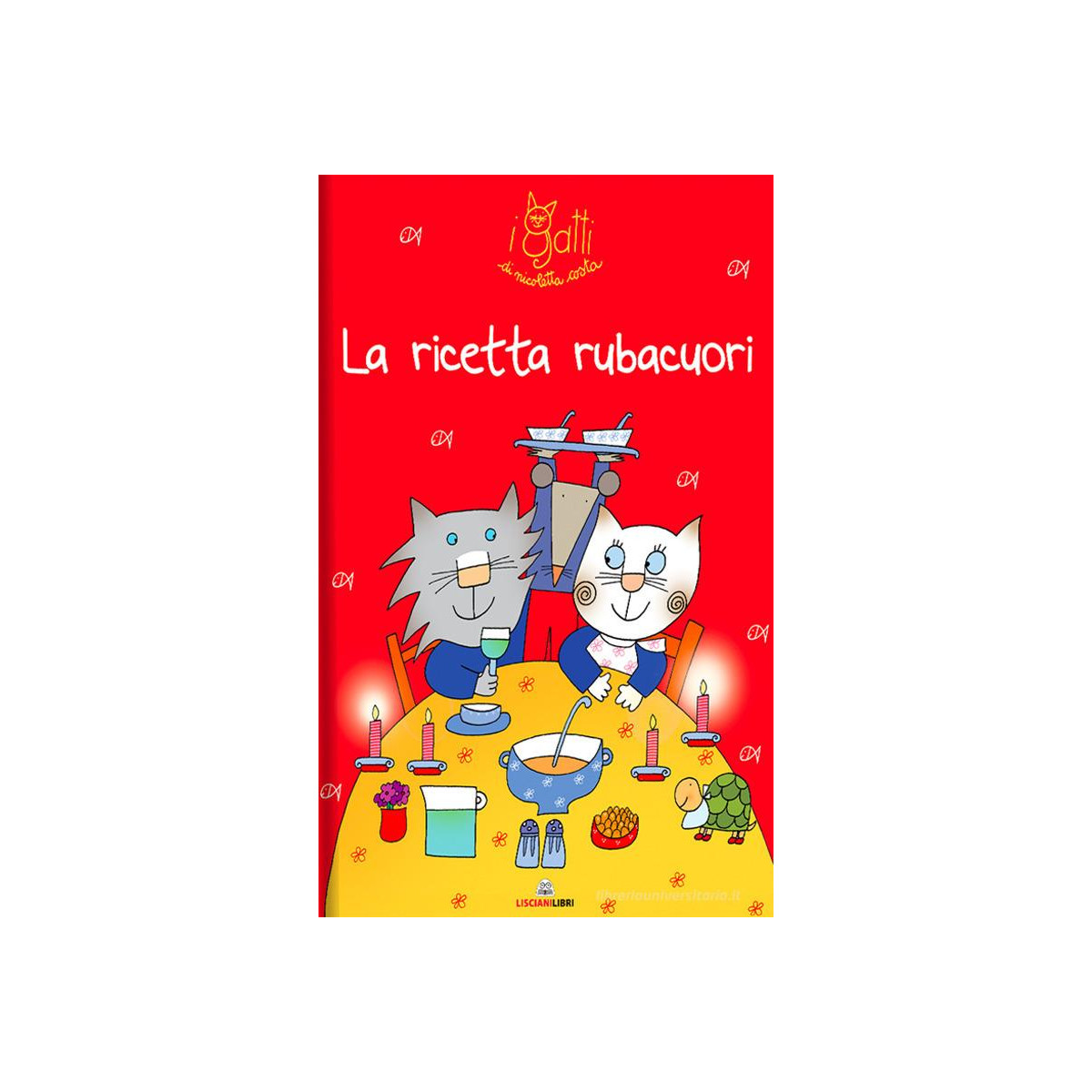 Nicoletta Costa - La ricetta rubacuori - EDUCATIONAL - LIBRI - td-toys.it