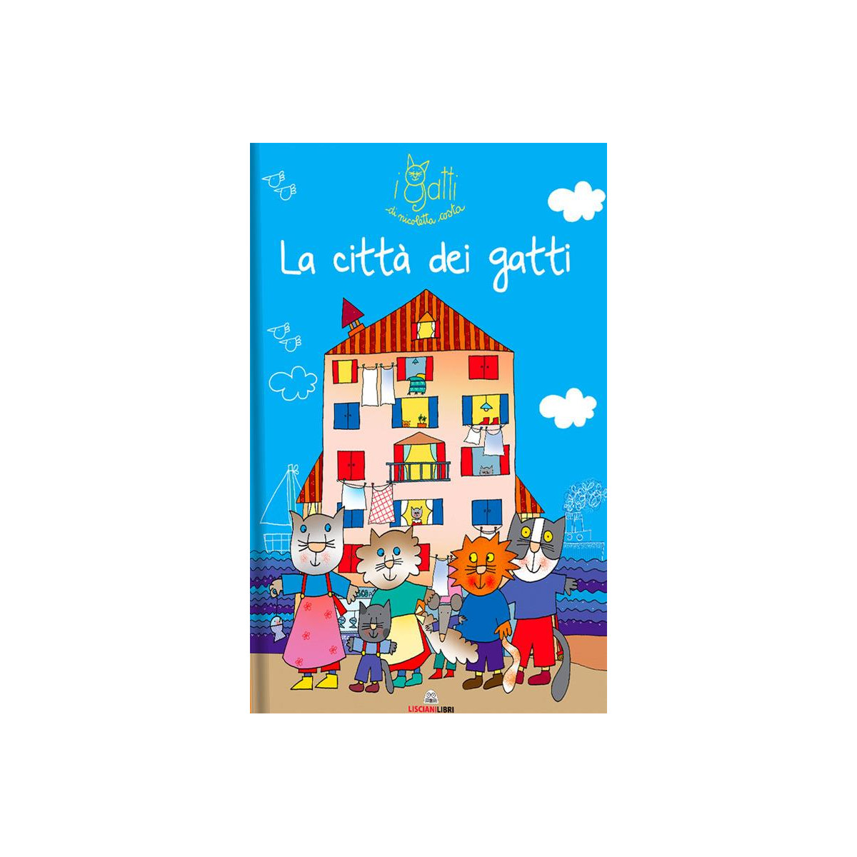 Nicoletta Costa - La città dei gatti - EDUCATIONAL - LIBRI - td-toys.it