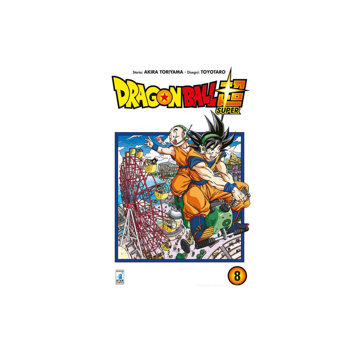 DRAGON BALL SUPER 8 - EDIZIONI STAR COMICS - FUMETTI MANGA - td-toys.it