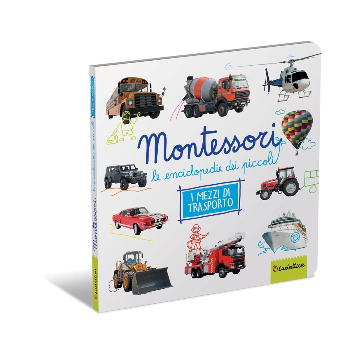 MONTESSORI - Le enciclopedie dei piccoli - I mezzi di trasporto | L...