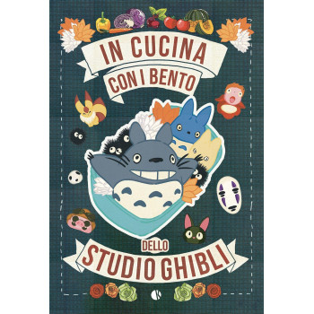 IN CUCINA CON I BENTO DELLO STUDIO GHIBLI-MANGA COMICS