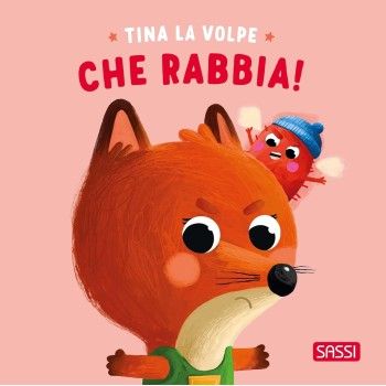 Tina la volpe. Che rabbia! Ediz. Illustrata-SASSI PUBLISHER