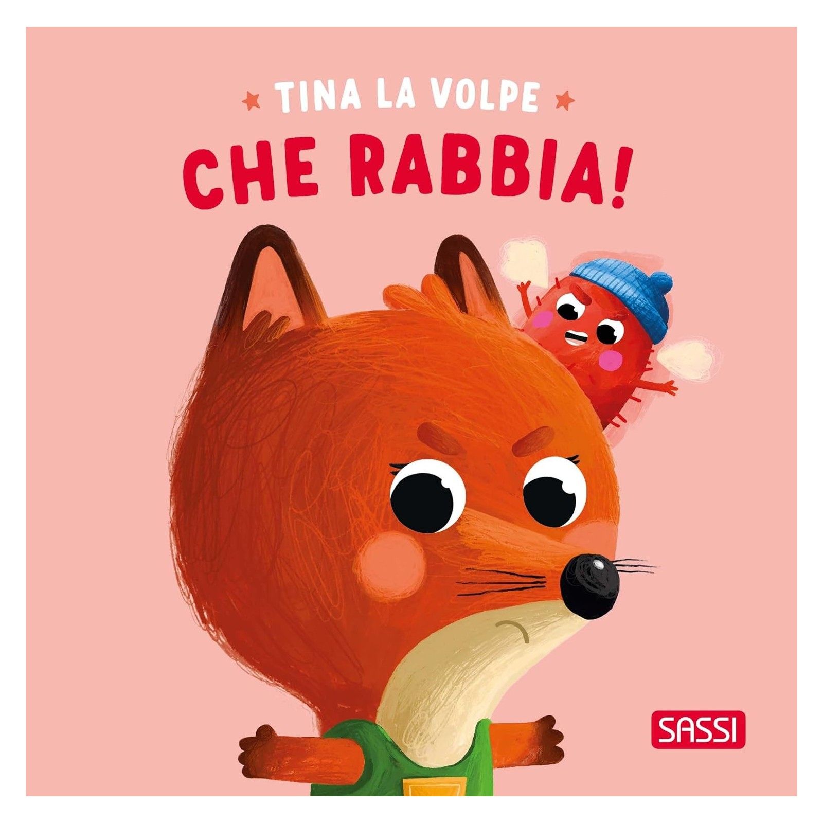 Tina la volpe. Che rabbia! Ediz. Illustrata-SASSI EDITORE