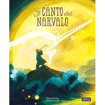 Il canto del narvalo. Ediz. a colori by SASSI EDITORE | SASSI PUBLI...