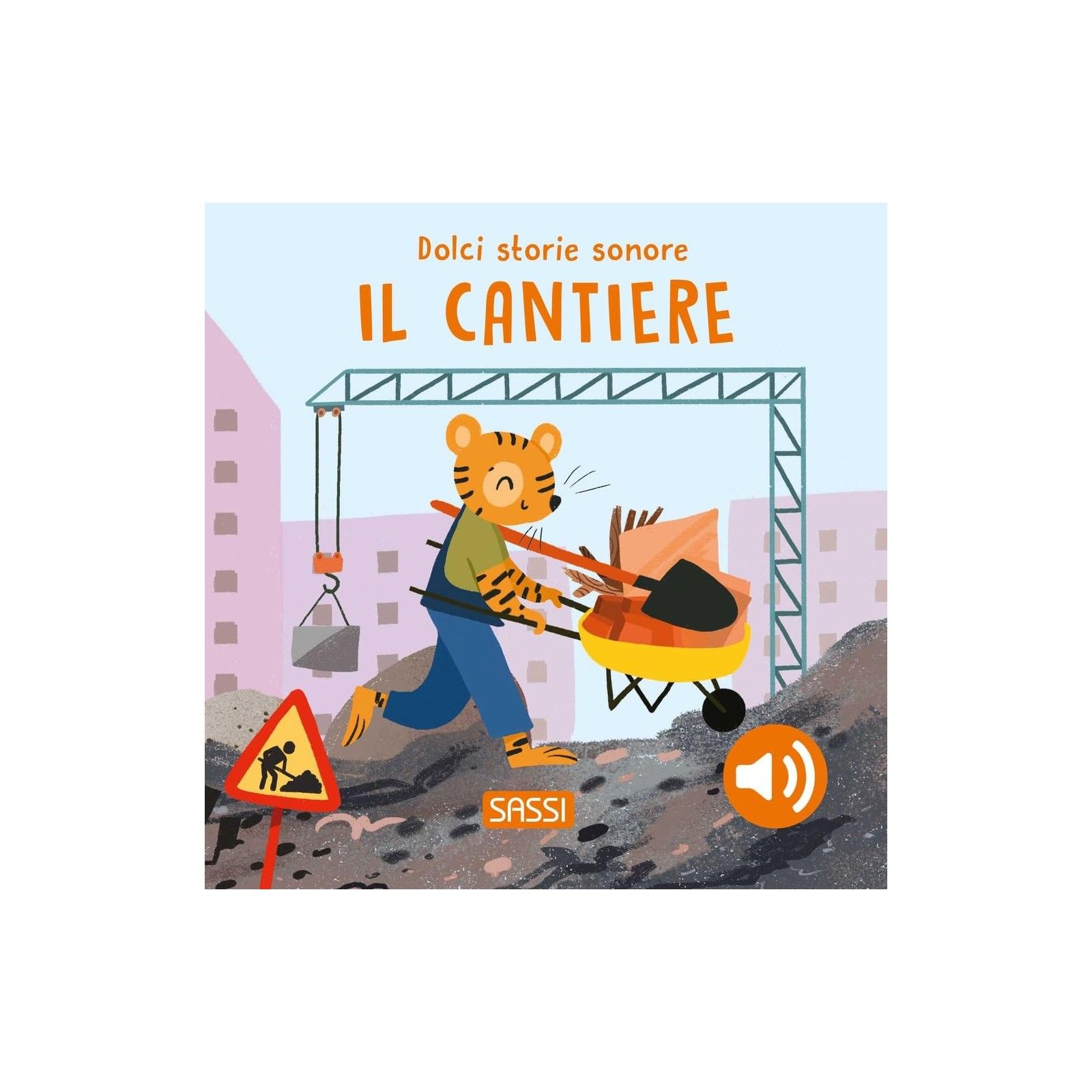 Il cantiere. Dolci storie sonore