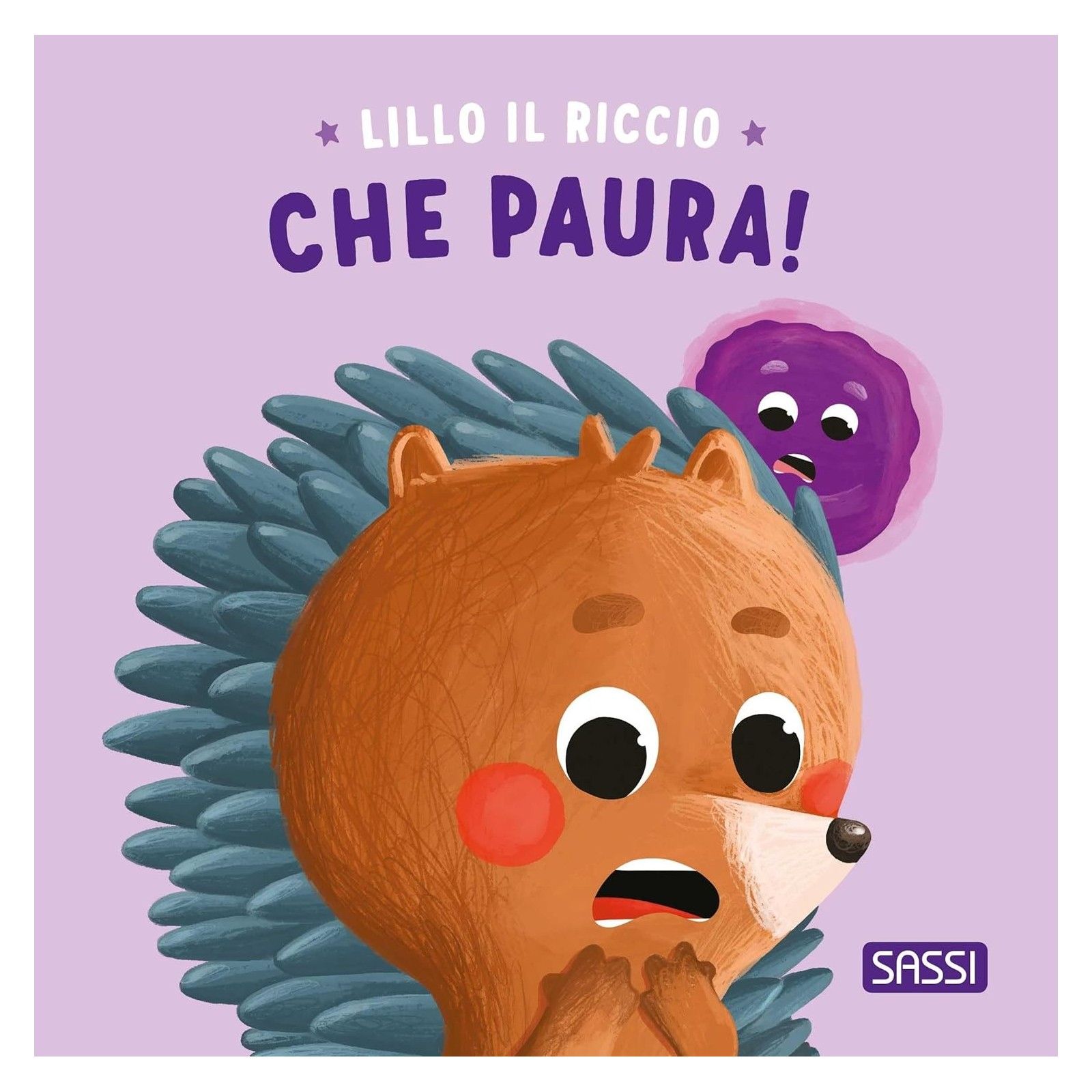 Che paura! Riccio Lillo. Ediz.