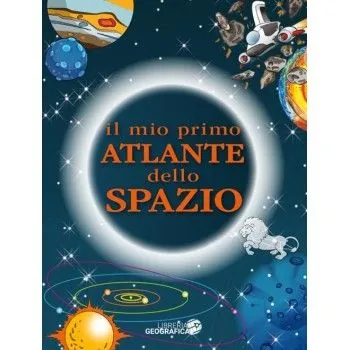 Il mio primo atlante dello spazio by Libreria geografica | BOOKS & ...