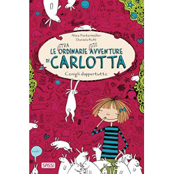 Conigli dappertutto. Le (stra)ordinarie (dis)avventure di Carlotta-SASSI EDITORE- TD Toys