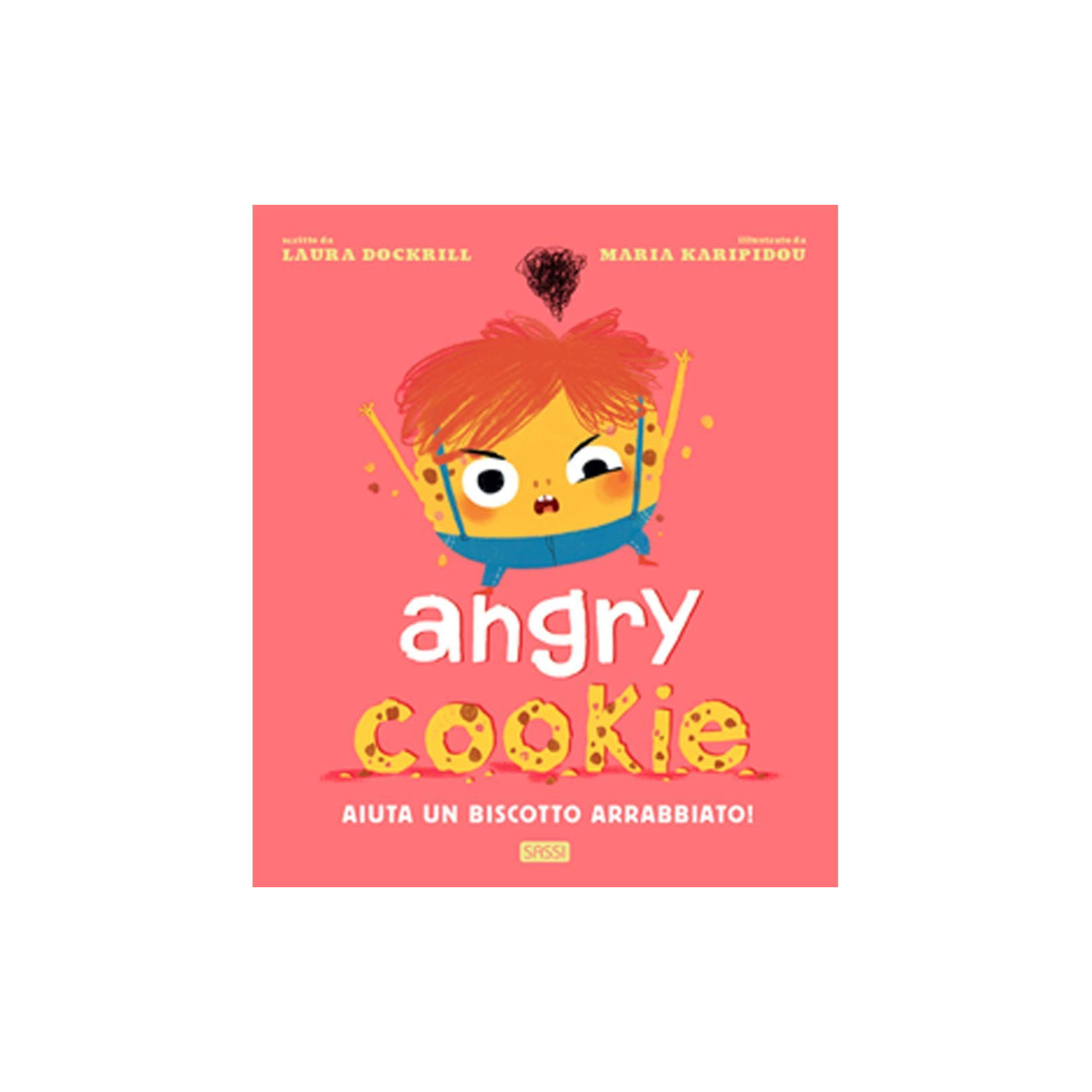 PICTURE BOOKS - ANGRY COOKIE-SASSI EDITORE