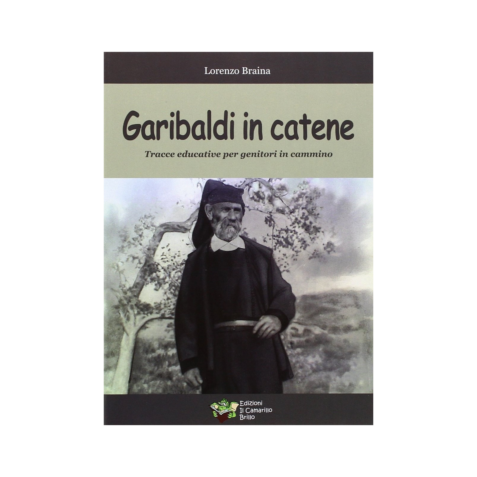 Garibaldi in catene - - LIBRI - td-toys.it